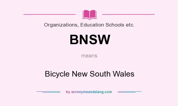 What does BNSW mean? It stands for Bicycle New South Wales