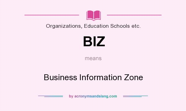 What does BIZ mean? It stands for Business Information Zone