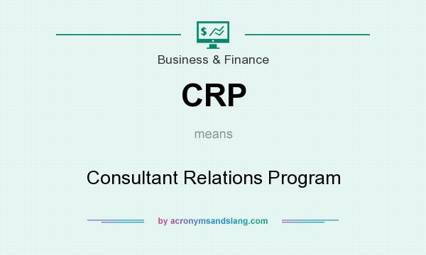 What does CRP mean? It stands for Consultant Relations Program