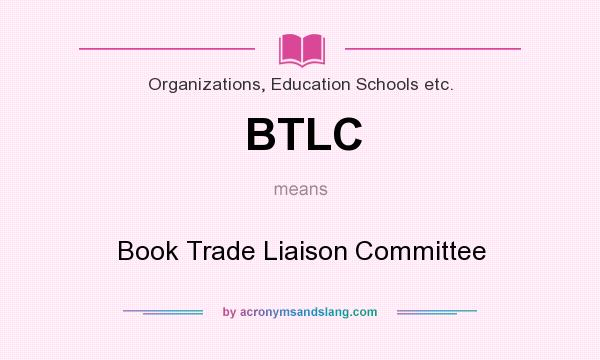 What does BTLC mean? It stands for Book Trade Liaison Committee