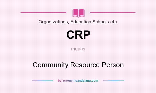 What does CRP mean? It stands for Community Resource Person