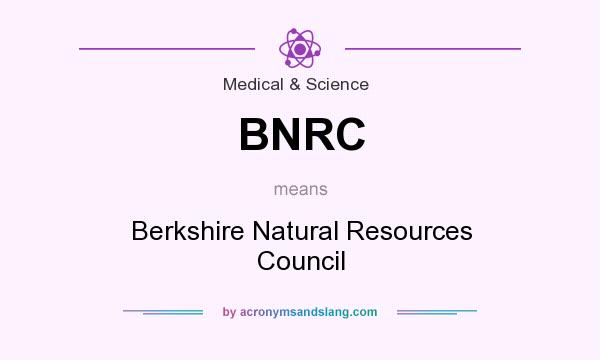 What does BNRC mean? It stands for Berkshire Natural Resources Council