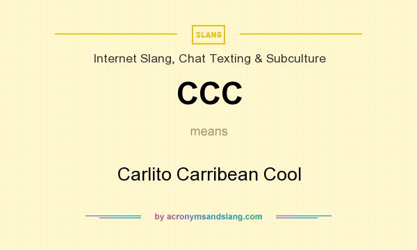 What does CCC mean? It stands for Carlito Carribean Cool