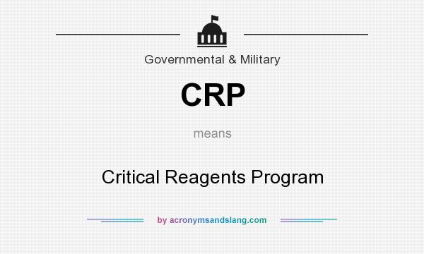 What does CRP mean? It stands for Critical Reagents Program