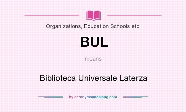 What does BUL mean? It stands for Biblioteca Universale Laterza
