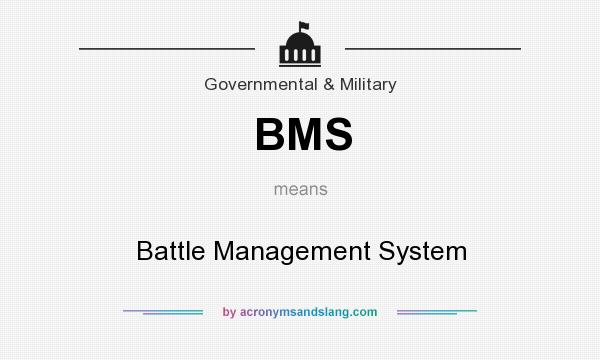 What does BMS mean? It stands for Battle Management System