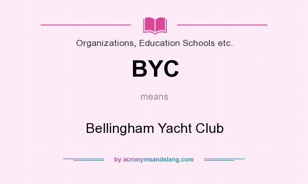 What does BYC mean? It stands for Bellingham Yacht Club