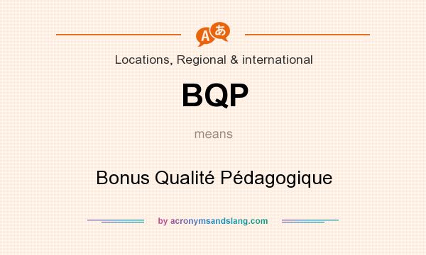 What does BQP mean? It stands for Bonus Qualité Pédagogique