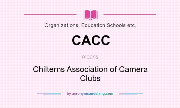 What does CACC mean? It stands for Chilterns Association of Camera Clubs