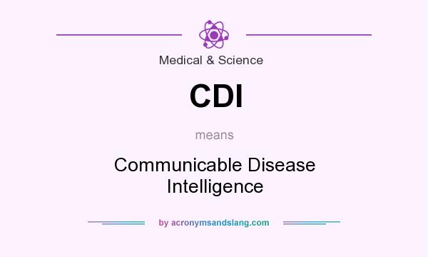 What does CDI mean? It stands for Communicable Disease Intelligence