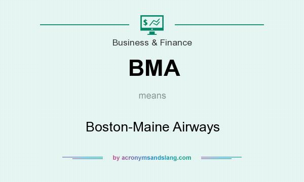 What does BMA mean? It stands for Boston-Maine Airways