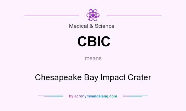 What does CBIC mean? It stands for Chesapeake Bay Impact Crater
