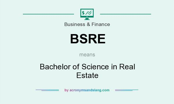 What does BSRE mean? It stands for Bachelor of Science in Real Estate