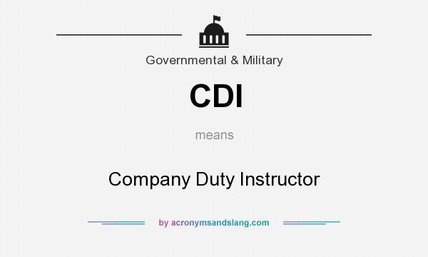 What does CDI mean? It stands for Company Duty Instructor