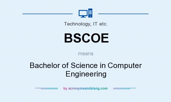 What does BSCOE mean? It stands for Bachelor of Science in Computer Engineering