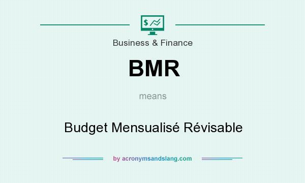 What does BMR mean? It stands for Budget Mensualisé Révisable