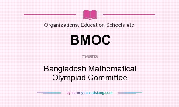 What does BMOC mean? It stands for Bangladesh Mathematical Olympiad Committee