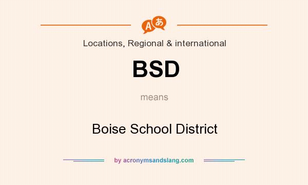 What does BSD mean? It stands for Boise School District