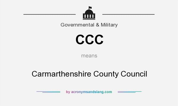 What does CCC mean? It stands for Carmarthenshire County Council