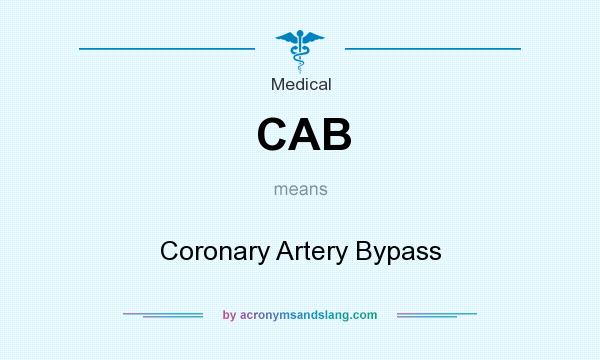 What does CAB mean? It stands for Coronary Artery Bypass