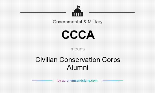 What does CCCA mean? It stands for Civilian Conservation Corps Alumni