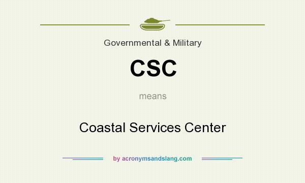 What does CSC mean? It stands for Coastal Services Center
