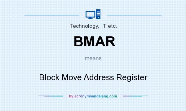 What does BMAR mean? It stands for Block Move Address Register