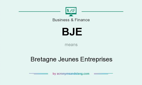 What does BJE mean? It stands for Bretagne Jeunes Entreprises