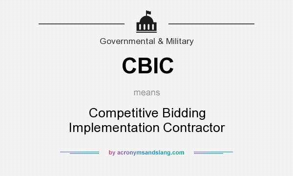 What does CBIC mean? It stands for Competitive Bidding Implementation Contractor