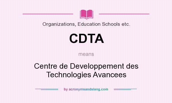 What does CDTA mean? It stands for Centre de Developpement des Technologies Avancees