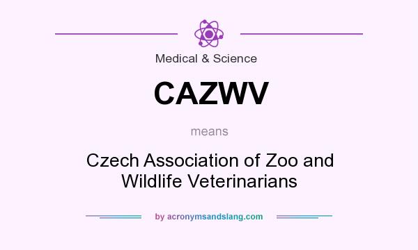What does CAZWV mean? It stands for Czech Association of Zoo and Wildlife Veterinarians