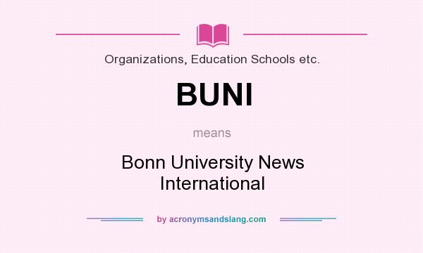 What does BUNI mean? It stands for Bonn University News International