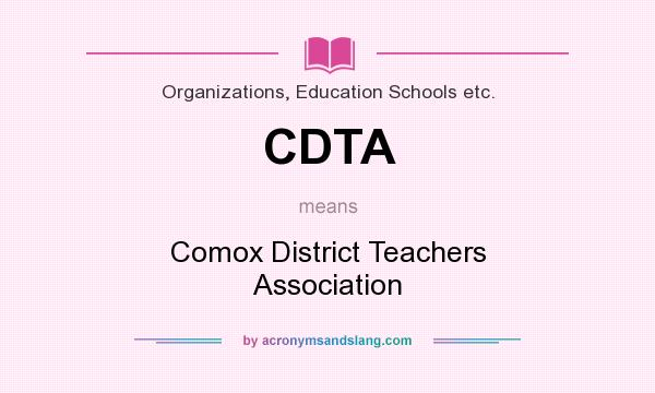 What does CDTA mean? It stands for Comox District Teachers Association