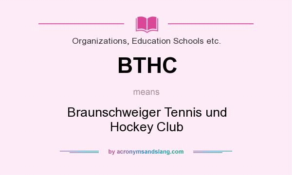 What does BTHC mean? It stands for Braunschweiger Tennis und Hockey Club