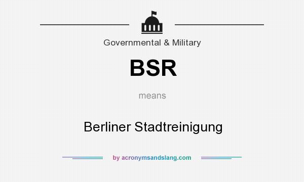 What does BSR mean? It stands for Berliner Stadtreinigung