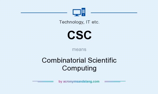 What does CSC mean? It stands for Combinatorial Scientific Computing