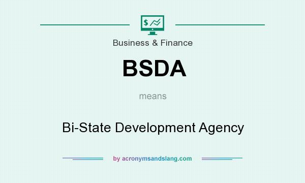 What does BSDA mean? It stands for Bi-State Development Agency