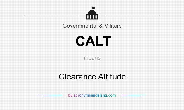 What does CALT mean? It stands for Clearance Altitude