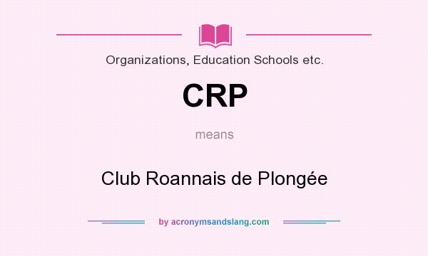 What does CRP mean? It stands for Club Roannais de Plongée