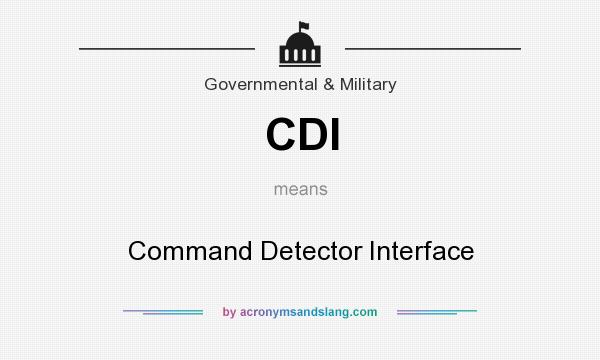 What does CDI mean? It stands for Command Detector Interface