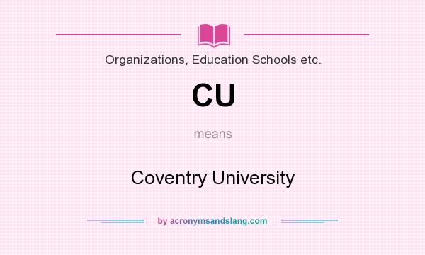 What does CU mean? It stands for Coventry University