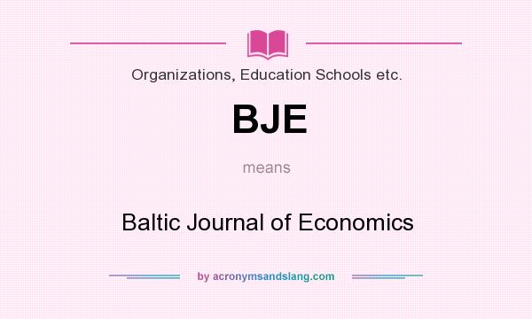 What does BJE mean? It stands for Baltic Journal of Economics