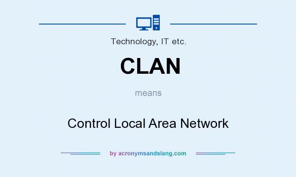 What does CLAN mean? It stands for Control Local Area Network