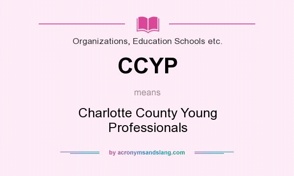 What does CCYP mean? It stands for Charlotte County Young Professionals