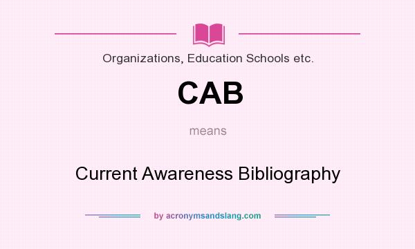 What does CAB mean? It stands for Current Awareness Bibliography