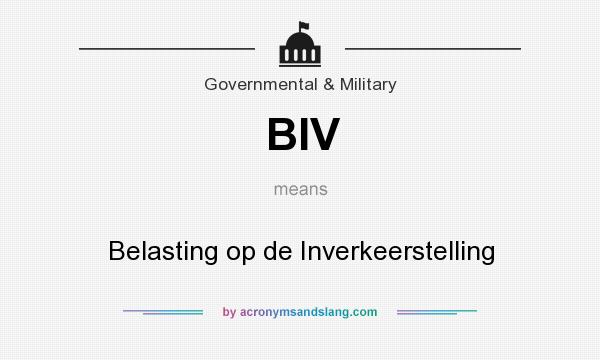 What does BIV mean? It stands for Belasting op de Inverkeerstelling