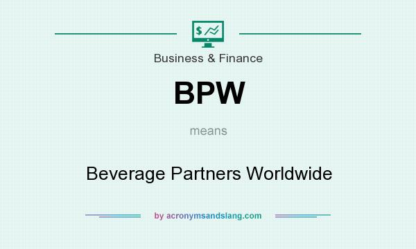 What does BPW mean? It stands for Beverage Partners Worldwide