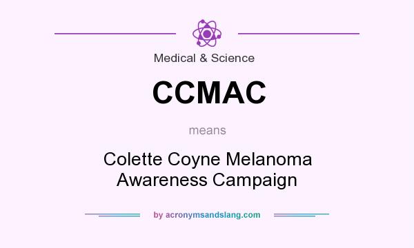 What does CCMAC mean? It stands for Colette Coyne Melanoma Awareness Campaign