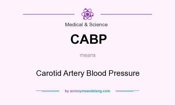 What does CABP mean? It stands for Carotid Artery Blood Pressure