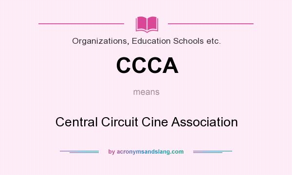 What does CCCA mean? It stands for Central Circuit Cine Association